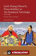 Çinli Zhang Dehui'in Prens Kubilay'ın Yaz Kampına Yolculuğu (1247-1248)