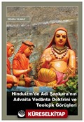 Hinduizm'de Adi Şankara'nın Advaita Vedānta Doktrini ve Teolojik Görüşleri