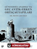 Güneydoğu Anadolu'da Geç Antik-Erken Ortaçağ Yapıları