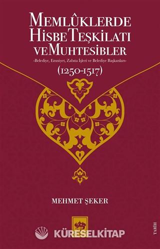 Memlûklerde Hisbe Teşkilatı ve Muhtesibler