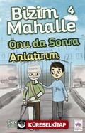 Bizim Mahalle 4 / Onu da Sonra Anlatırım