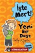 İşte Mert! / Yeni Bir Dost - Hayvan Sevgisi