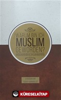 Warum Bin Ich Muslim Geworden?