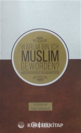 Warum Bin Ich Muslim Geworden?