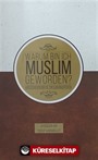 Warum Bin Ich Muslim Geworden?