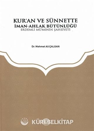Kur'an ve Sünnette İman-Ahlak Bütünlüğü