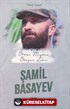 Ölüme Meydan Okuyan Lider Şamil Basayev