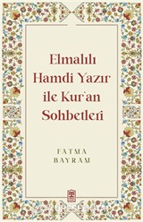 Elmalılı Hamdi Yazır ile Kur'an Sohbetleri