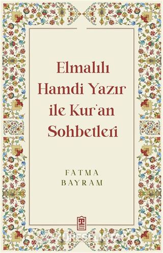 Elmalılı Hamdi Yazır ile Kur'an Sohbetleri