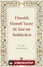 Elmalılı Hamdi Yazır ile Kur'an Sohbetleri