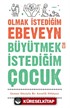 Olmak İstediğim Ebeveyn Büyütmek İstediğim Çocuk