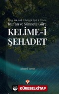 Kur'an ve Sünnete Göre Kelime-i Şehadet