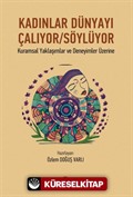 Kadınlar Dünyayı Çalıyor / Söylüyor