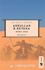 Bir Şehit Örneği Abdullah B. Revaha