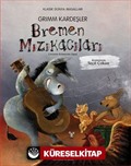 Bremen Mızıkacıları (Karton Kapak)