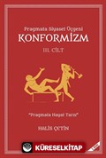 Pragmata Siyaset Üçgeni Konformizm (Cilt 3)