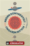 Neden Dünyadayız? Kulun Misyonu