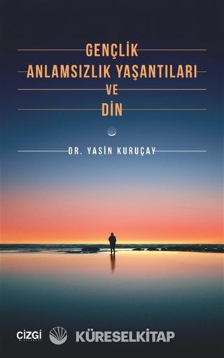Gençlik, Anlamsızlık Yaşantıları ve Din