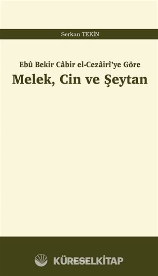Ebû Bekir Cabir el-Cezairî'ye Göre Melek, Cin ve Şeytan