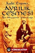 Ayrılık Çeşmesi / Bir Neyzenin Yolculuğu