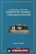 Osmanlı'dan Günümüze Türkiye'de Siyaset, Toplum Ve Kültür