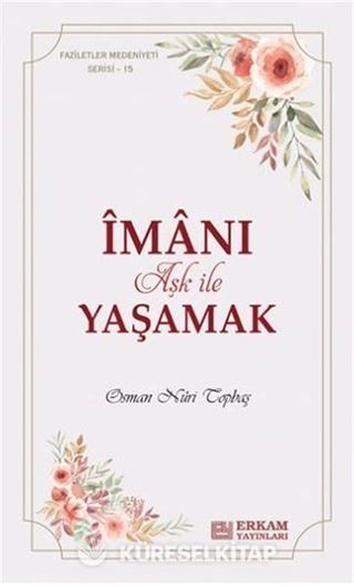 Îmanı Aşk ile Yaşamak