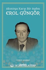 Akıntıya Karşı Bir Aydın Erol Güngör