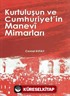 Kurtuluşun ve Cumhuriyet'in Manevi Mimarları