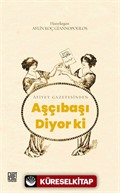 Afiyet Gazetesinden Aşçıbaşı Diyor Ki