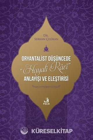 Oryantalist Düşüncede Hayalî Râvî Anlayışı ve Eleştirisi