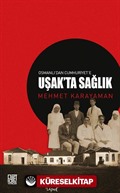 Osmanlı'dan Cumhuriyet'e Uşak'ta Sağlık