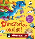 Dinozorlar Okulda!