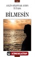 Bilmesin