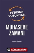 Muhasebe Zamanı / Yeniden Düşünmek