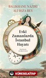 Eski Zamanlarda İstanbul Hayatı