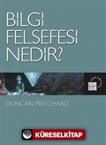 Bilgi Felsefesi Nedir?