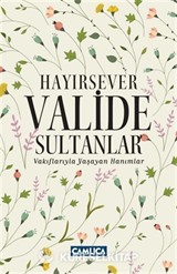 Hayırsever Valide Sultanlar