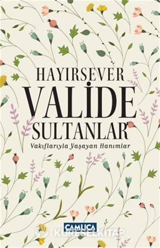Hayırsever Valide Sultanlar