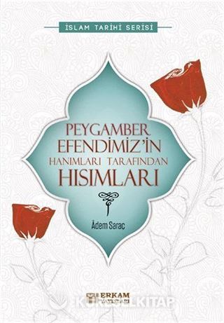 Peygamber Efendimiz'in Hanımları Tarafından Hısımları