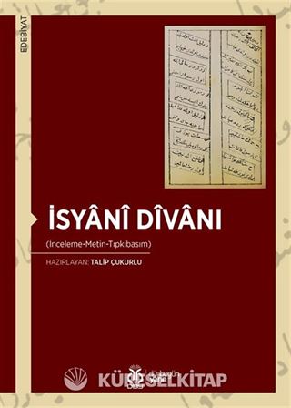 İsyanî Dîvanı (İnceleme-Metin-Tıpkıbasım)
