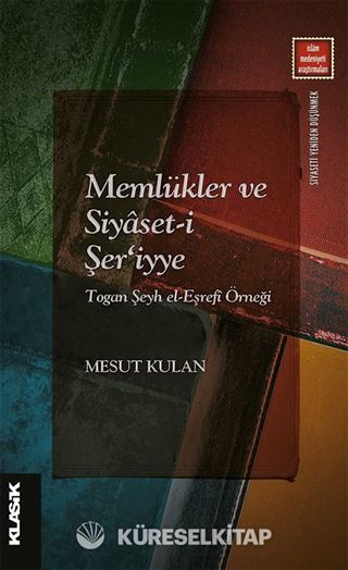 Memlükler ve Siyaset-i Şer'iyye Togan Şeyh el-Eşrefî Örneği