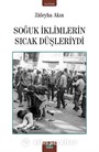 Soğuk İklimlerin Sıcak Düşleriydi
