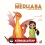 Ejderhana Merhaba Demeyi Nasıl Öğretirsin?