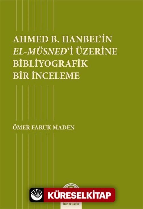 Ahmed B. Hanbel'in El-Müsned'i Üzerine Bibliyografik Bir İnceleme