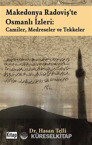 Makedonya Radoviş'te Osmanlı İzleri: Camiler, Medreseler ve Tekkeler