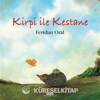 Kirpi İle Kestane (Karton Kapak)