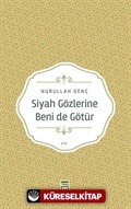 Siyah Gözlerine Beni de Götür