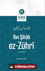 İbn Şihab Ez-Zührî / Siyerin Öncüleri (03)