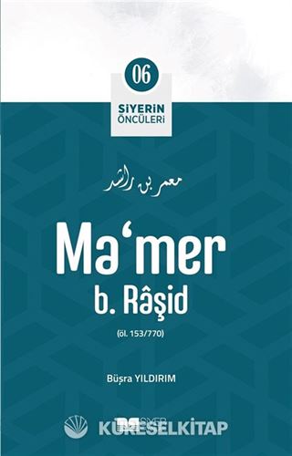 Ma'mer B. Raşid / Siyerin Öncüleri (06)