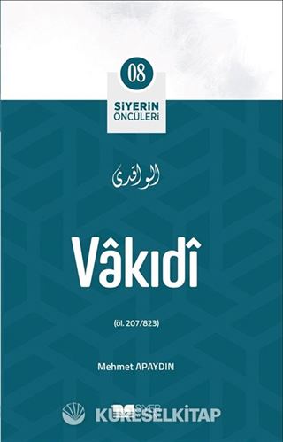 Vakıdi / Siyerin Öncüleri (08)